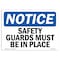 Signmission OSHA Notice Sign, Safety Guards Must Be In Place, 14in X 10in Aluminum, 10" W, 14" L, Landscape OS-NS-A-1014-L-18209 - alternate 1
